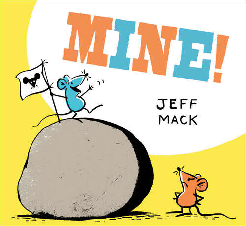 Book cover of Mine!: (read Aloud Books For Kids, Funny Children's Books)