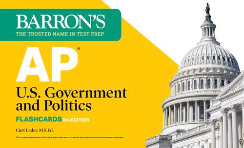 Book cover of AP U.S. Government and Politics Flashcards, Fifth Edition: Up-to-Date Review (Fifth Edition) (Barron's AP Prep)