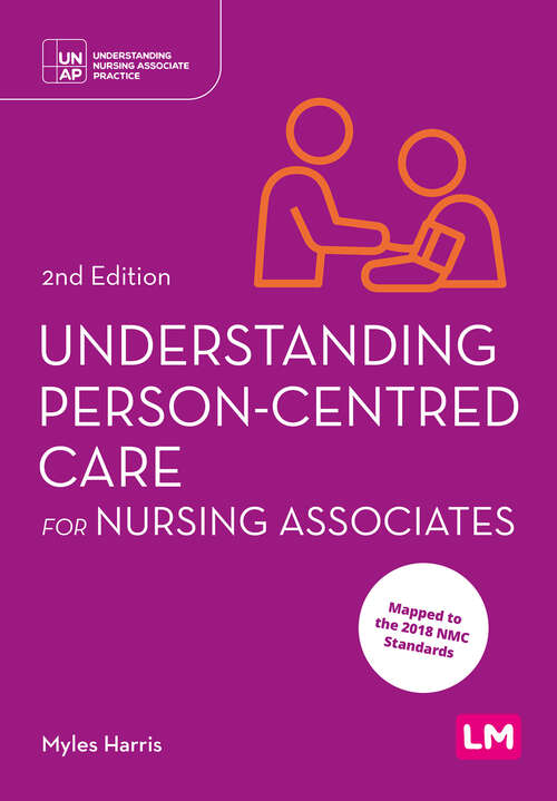 Book cover of Understanding Person-Centred Care for Nursing Associates (Second edition) (Understanding Nursing Associate Practice)