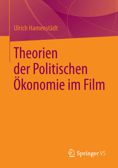 Book cover of Theorien der Politischen Ökonomie im Film