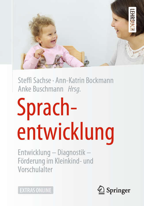 Book cover of Sprachentwicklung: Entwicklung – Diagnostik – Förderung im Kleinkind- und Vorschulalter (1. Aufl. 2020)