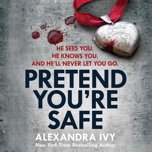 Book cover of Pretend You're Safe: A gripping thriller of page-turning suspense (The Agency)