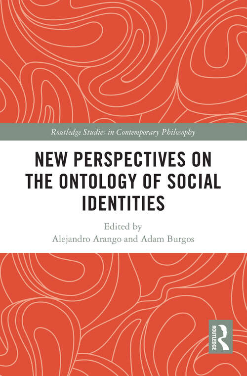 Book cover of New Perspectives on the Ontology of Social Identities (Routledge Studies in Contemporary Philosophy)