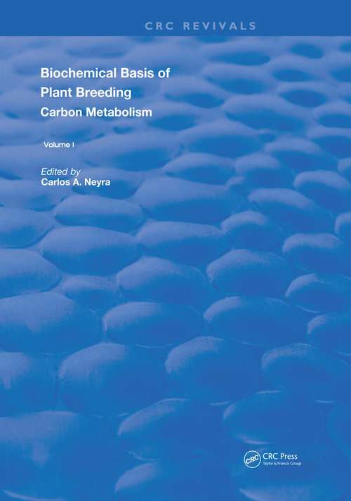 Book cover of Biochemical Basis of Plant Breeding: Volume 1 Carbon Metabolism (Routledge Revivals)