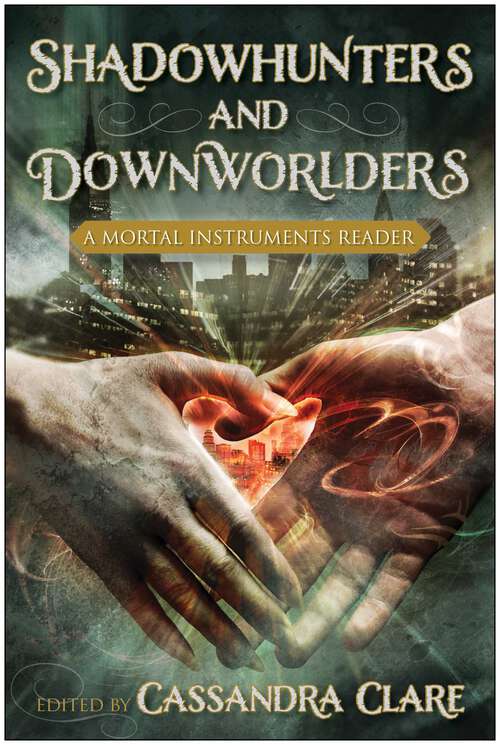 Book cover of Shadowhunters and Downworlders: A Mortal Instruments Reader