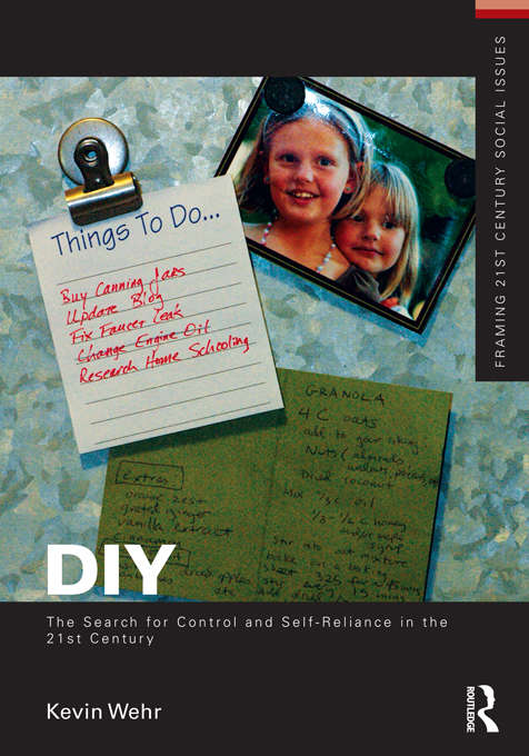 Book cover of DIY: The Search For Control And Self-reliance In The 21st Century (Framing 21st Century Social Issues)