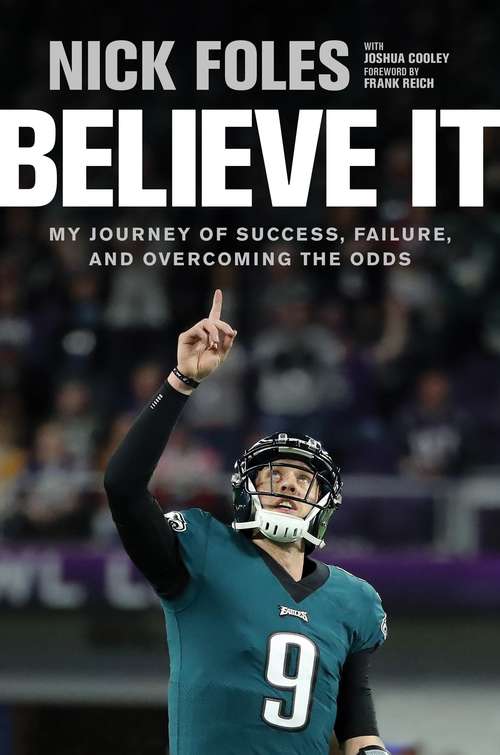 Book cover of Believe It: My Journey of Success, Failure, and Overcoming the Odds