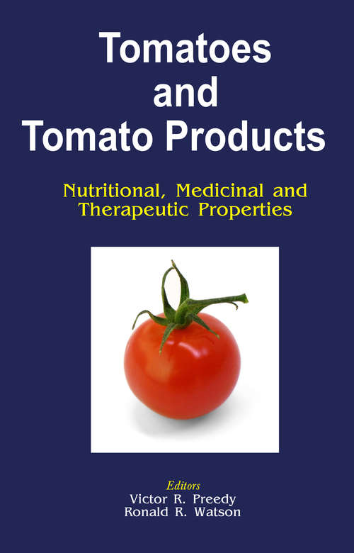 Book cover of Tomatoes and Tomato Products: Nutritional, Medicinal and Therapeutic Properties