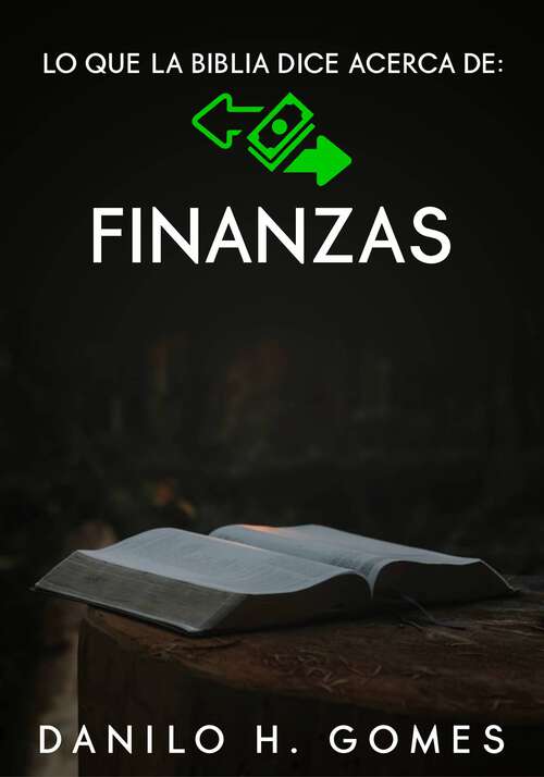 Book cover of Lo que la biblia dice sobre: Finanzas
