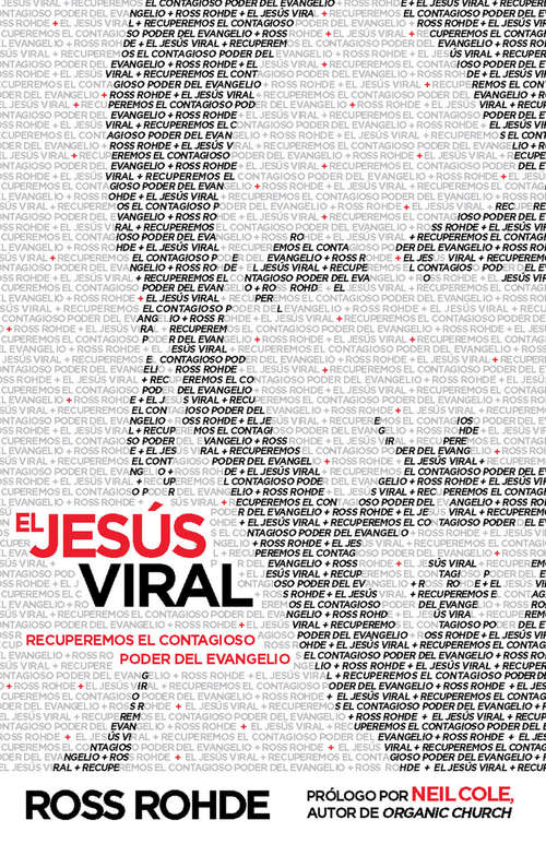 Book cover of El Jesús Viral: Recuperemos el contagioso poder del evangelio