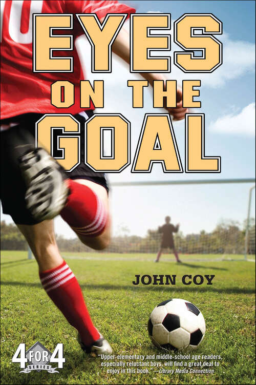 Book cover of Eyes on the Goal (The 4 for 4 Series #2)