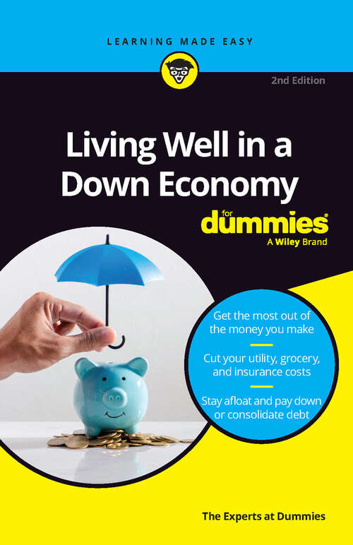 Book cover of Living Well in a Down Economy For Dummies