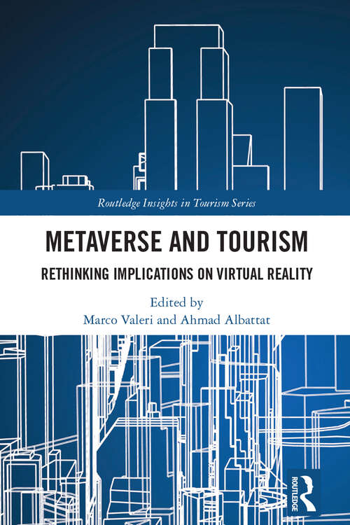 Book cover of Metaverse and Tourism: Rethinking Implications on Virtual Reality (Routledge Insights in Tourism Series)