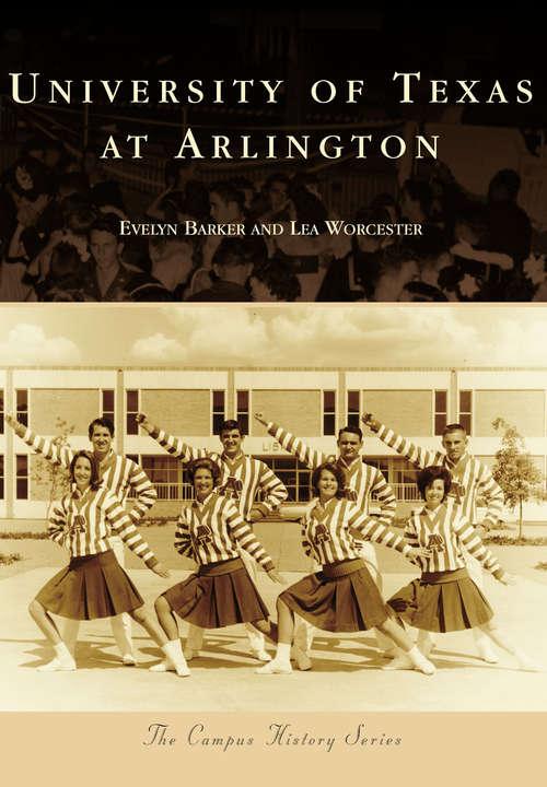 Book cover of University of Texas at Arlington (Campus History)