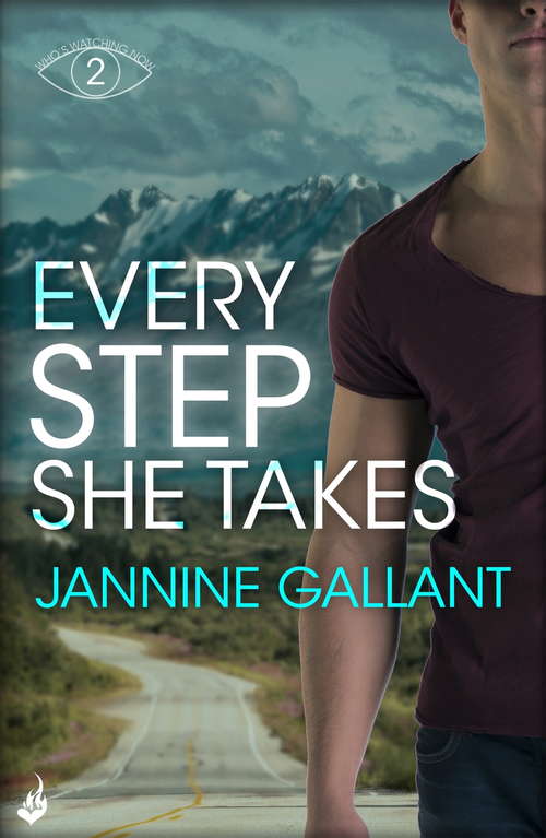 Book cover of Every Step She Takes: Who's Watching Now 2 (Who's Watching Now)
