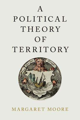 Book cover of A Political Theory of Territory
