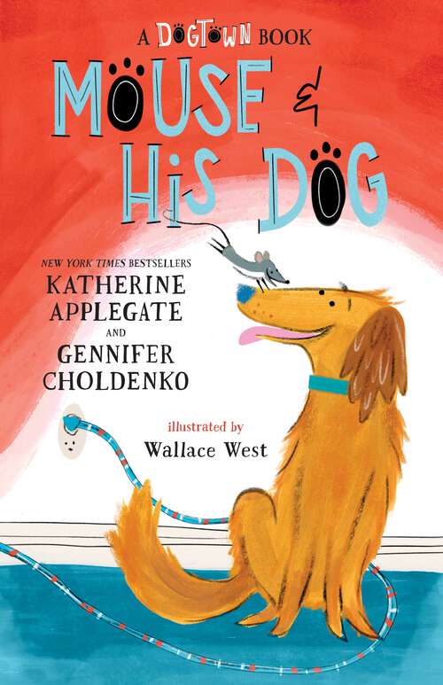 Book cover of Mouse and His Dog: A Dogtown Book (A Dogtown Book #2)