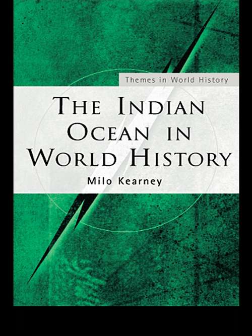 Book cover of The Indian Ocean in World History (Themes in World History)