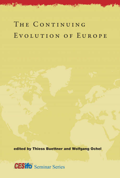 Book cover of The Continuing Evolution of Europe (CESifo Seminar Series)