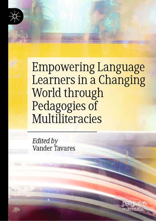 Book cover of Empowering Language Learners in a Changing World through Pedagogies of Multiliteracies (2024)