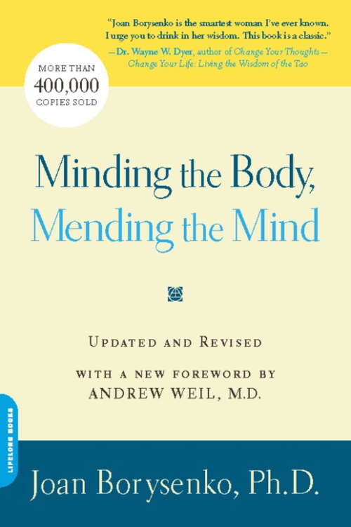 Book cover of Minding the Body, Mending the Mind