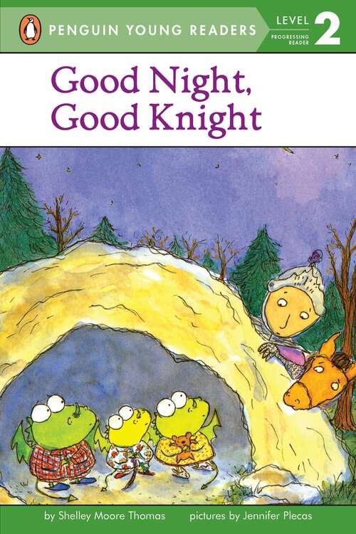 Book cover of Good Night, Good Knight (Penguin Young Readers, Level 2)