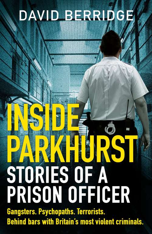 Book cover of Inside Parkhurst: Stories of a Prison Officer
