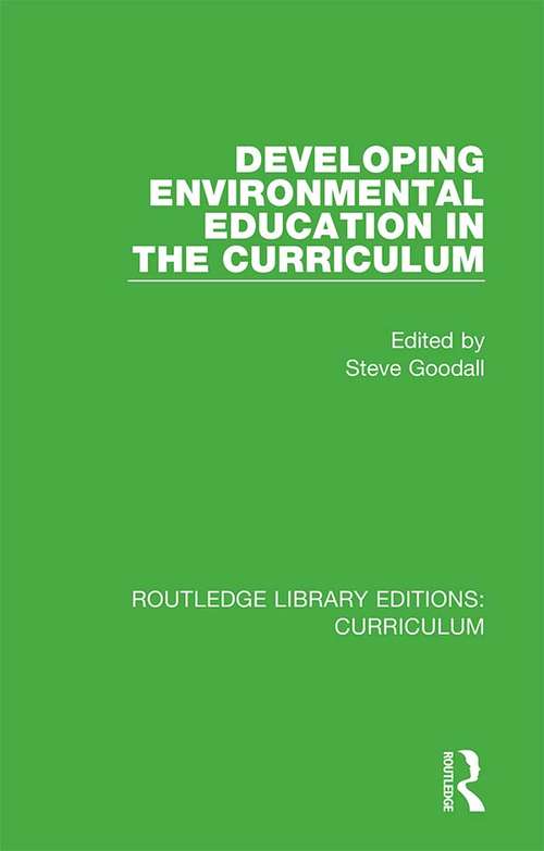 Book cover of Developing Environmental Education in the Curriculum (Routledge Library Editions: Curriculum #8)