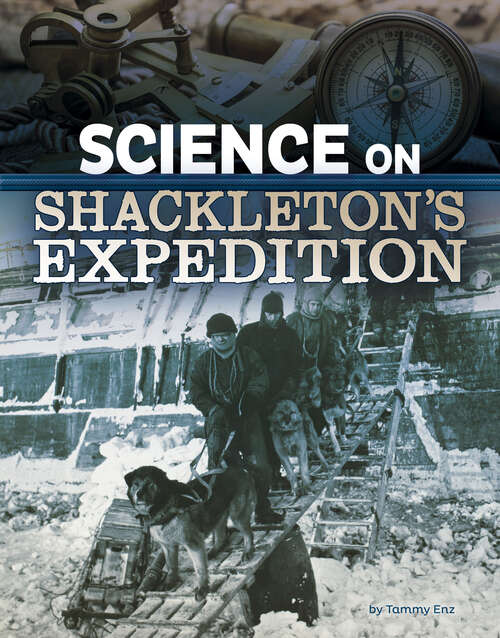 Book cover of Science on Shackleton’s Expedition (The Science of History)