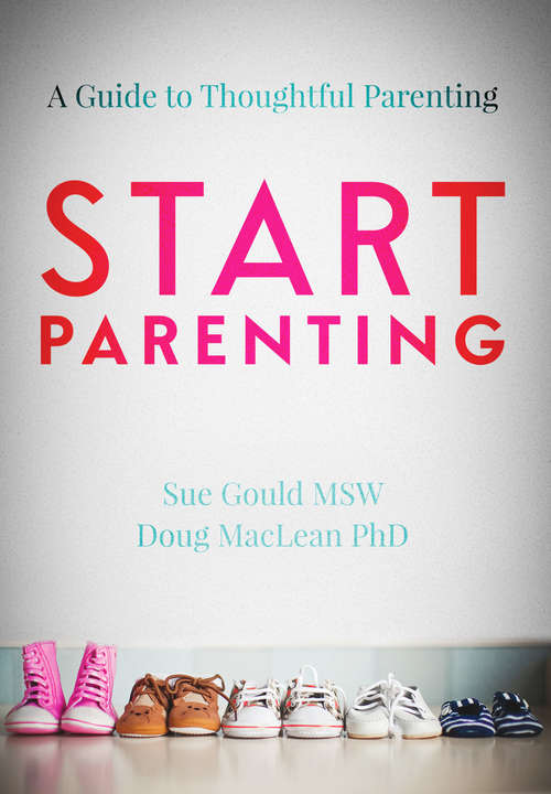 Book cover of START Parenting: A Guide to Thoughtful Parenting