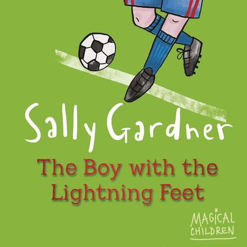 Book cover of The Boy with the Lightning Feet (Magical Children #6)