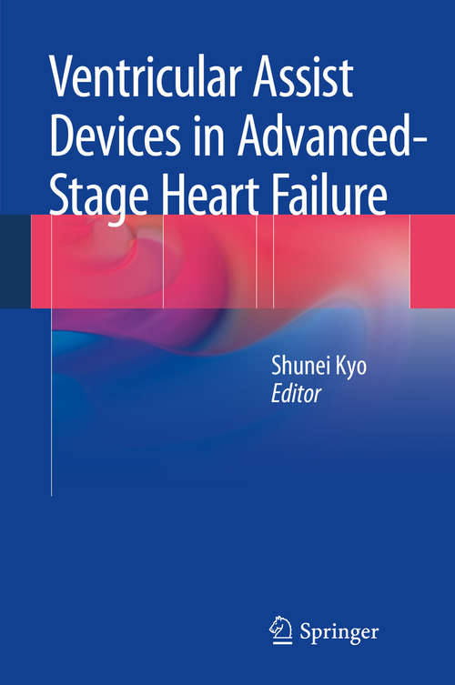 Book cover of Ventricular Assist Devices in Advanced-Stage Heart Failure