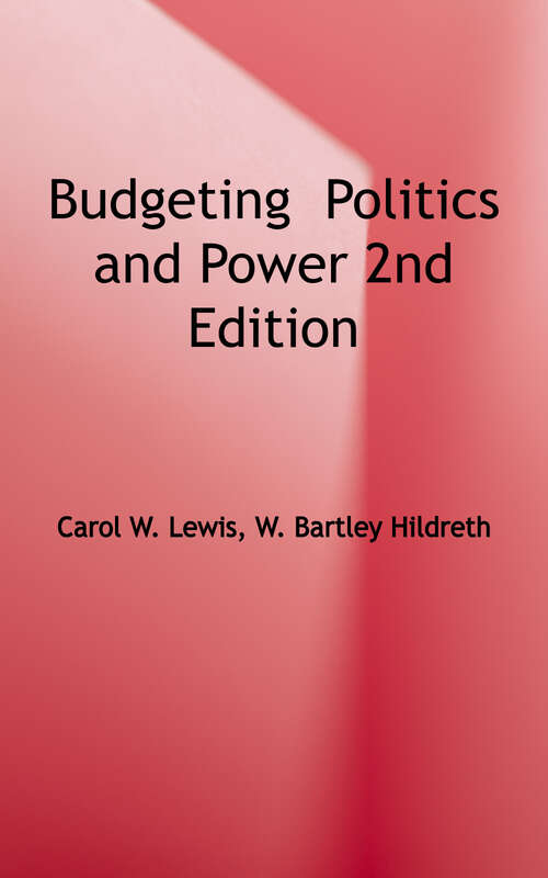 Book cover of Budgeting: Politics and Power (Second Edition)