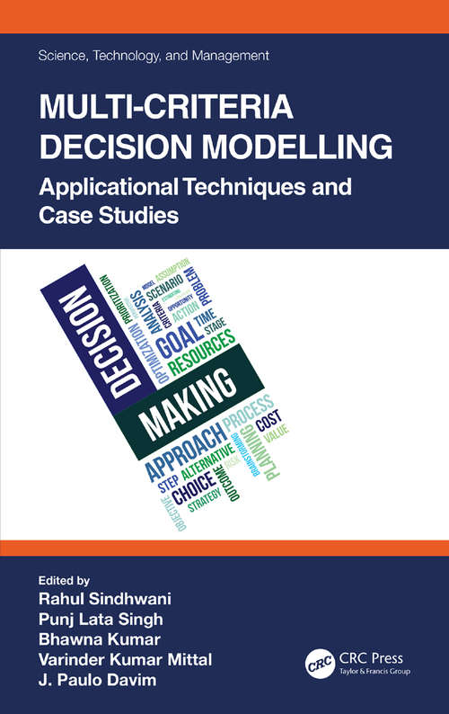 Book cover of Multi-Criteria Decision Modelling: Applicational Techniques and Case Studies (Science, Technology, and Management)