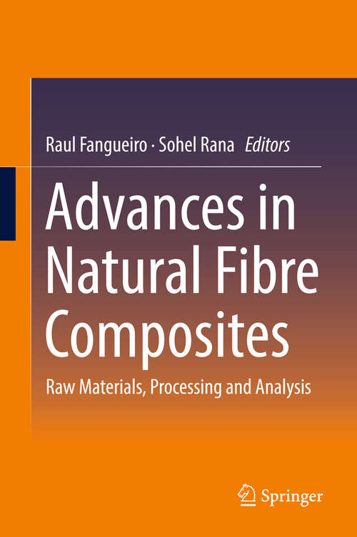 Book cover of Advances in Natural Fibre Composites: Raw Materials, Processing and Analysis