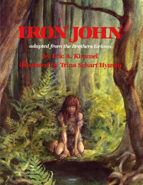 Book cover of Iron John: Adapted from the Brothers Grimm