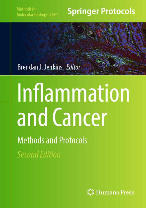 Book cover of Inflammation and Cancer: Methods and Protocols (2nd ed. 2023) (Methods in Molecular Biology #2691)