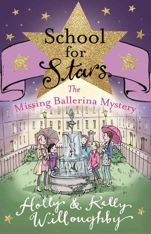 Book cover of School for Stars: The Missing Ballerina Mystery: Book 6