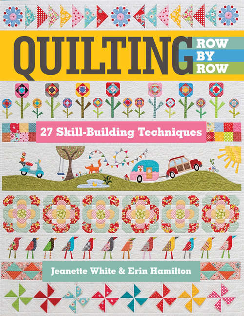 Book cover of Quilting Row by Row: 27 Skill-Building Techniques