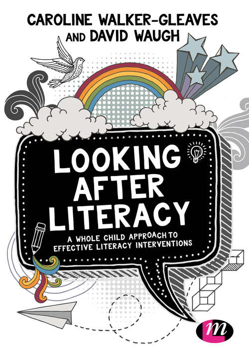 Book cover of Looking After Literacy: A Whole Child Approach to Effective Literacy Interventions