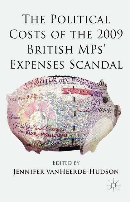 Book cover of The Political Costs of the 2009 British MPs� Expenses Scandal: Doing Time, Doing Freedom (Palgrave Studies in Prisons and Penology)