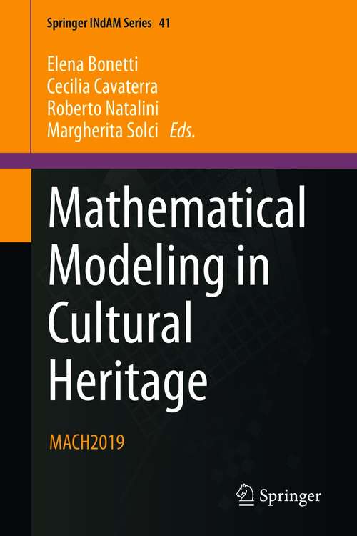 Book cover of Mathematical Modeling in Cultural Heritage: MACH2019 (1st ed. 2021) (Springer INdAM Series #41)