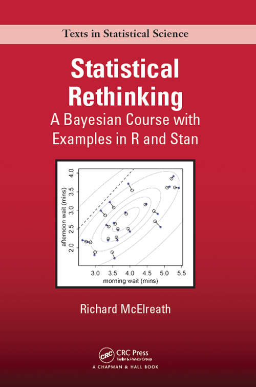 Book cover of Statistical Rethinking: A Bayesian Course with Examples in R and Stan (Chapman & Hall/CRC Texts in Statistical Science #122)