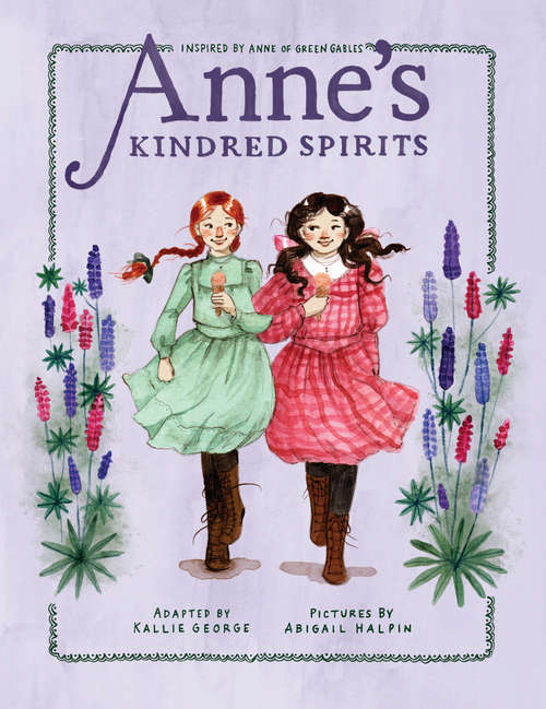 Book cover of Anne's Kindred Spirits: Inspired by Anne of Green Gables (An Anne Chapter Book #2)