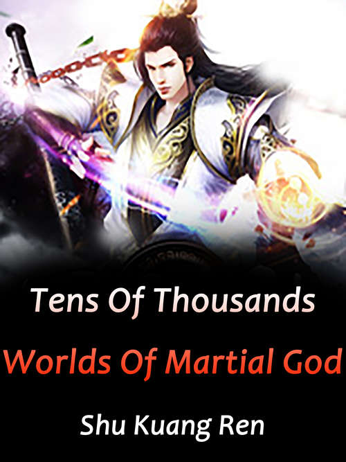 Book cover of Tens Of Thousands Worlds Of Martial God: Volume 20 (Volume 20 #20)