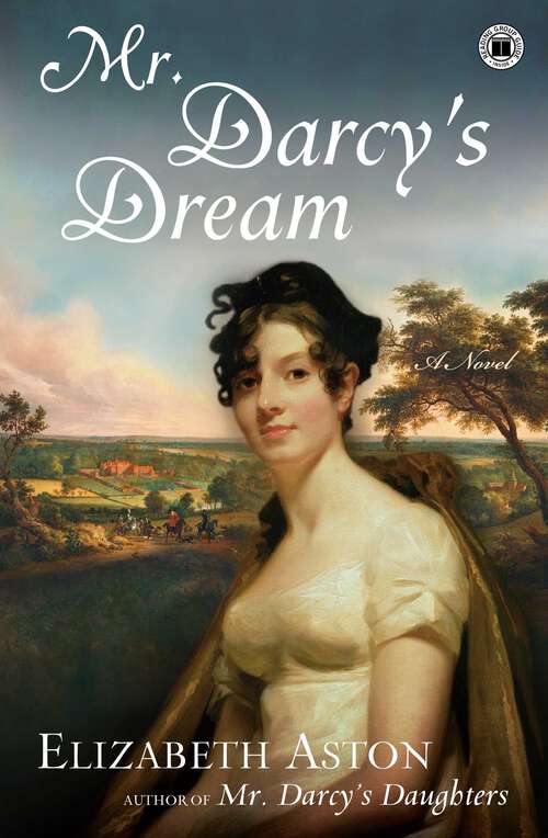 Book cover of Mr. Darcy's Dream: A Novel