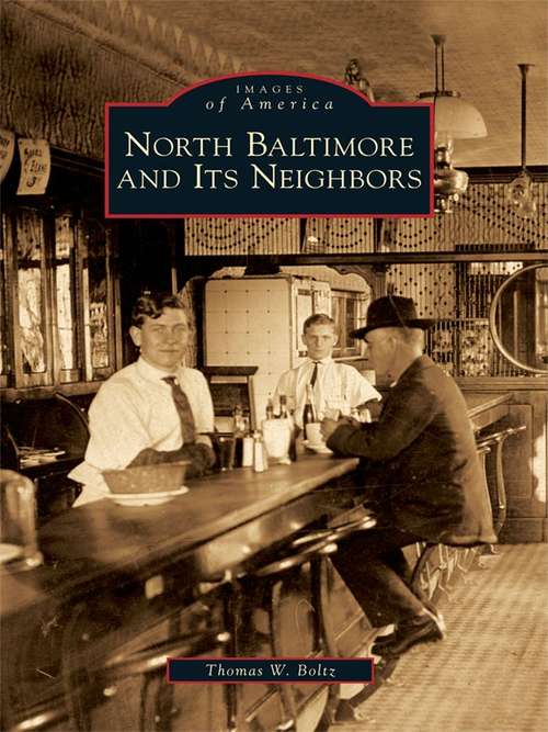 Book cover of North Baltimore and Its Neighbors