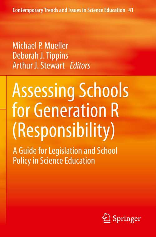 Book cover of Assessing Schools for Generation R: A Guide for Legislation and School Policy in Science Education (Contemporary Trends and Issues in Science Education #41)