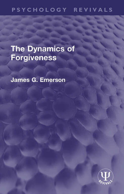 Book cover of The Dynamics of Forgiveness (Psychology Revivals)