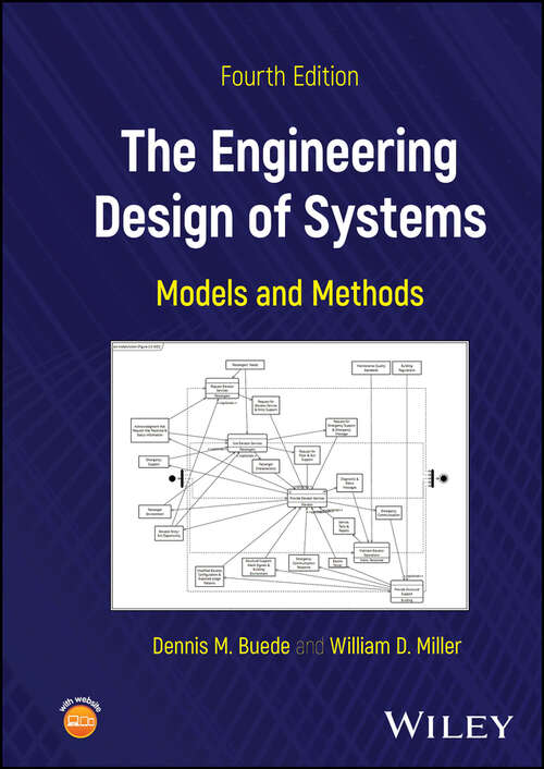 Book cover of The Engineering Design of Systems: Models and Methods (4) (Wiley Series In Systems Engineering And Management Ser. #19)